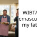 WIBTA for “emasculating” my father?