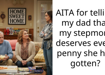 My Dad Is Furious His Ex-Wife Got Half His Business and I Just Kicked Him Out