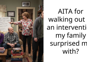 AITA for walking out of an intervention my family surprised me with?