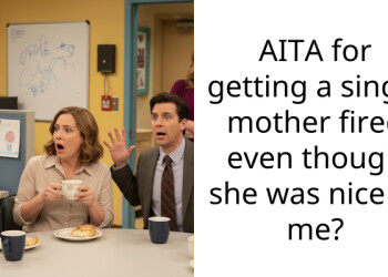 AITA for getting a single mother fired even though she was nice to me?