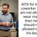AITA for telling a coworker that if I am not allowed to wear makeup, then he also should not be allowed to keep his beard?