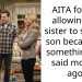 AITA for not allowing my sister to see my son because of something she said months ago?