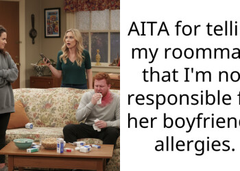 AITA for telling my roommate that I’m not responsible for her boyfriend’s allergies.