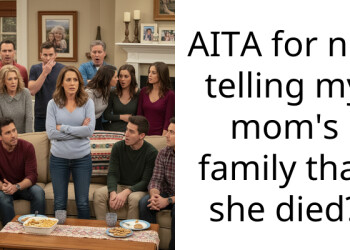 AITA for not telling my mom’s family that she died?