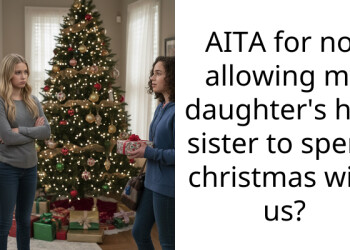 Cruel Redditor Won’t Let Her Ex’s Child Spend Christmas With Their Daughter Despite Knowing Her Mother Is Very Sick And Can’t Celebrate It