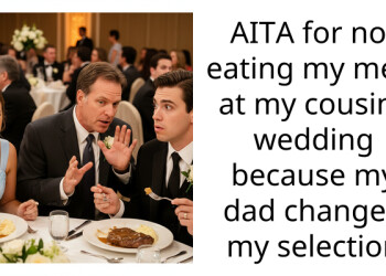 AITA for not eating my meal at my cousins wedding because my dad changed my selection