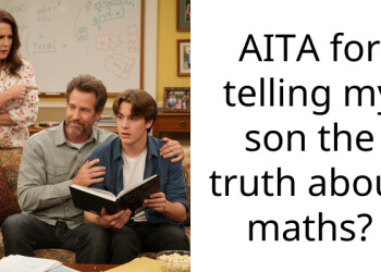AITA for telling my son the truth about maths?