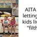 AITA for letting my kids live in “filth”?
