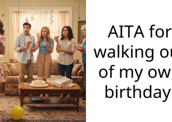 AITA for walking out of my own birthday.