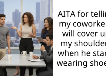 AITA for telling my coworker I will cover up my shoulders when he starts wearing shoes?