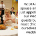 WIBTA if my spouse and I had just appetizers for our wedding guests but a full roast chicken for ourselves at the wedding?