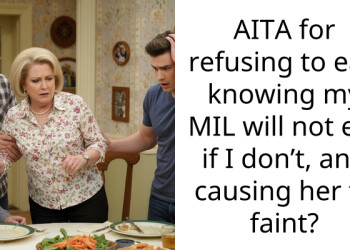AITA for refusing to eat, knowing my MIL will not eat if I don’t, and causing her to faint?