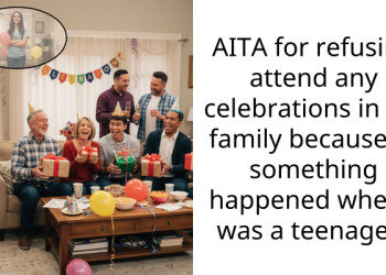 AITA for refusing attend any celebrations in my family because of something happened when I was a teenager?