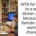 AITA for going to a work dinner alone because my fiancée didn’t want to change?