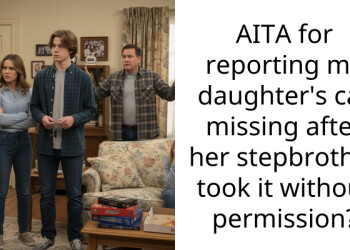 AITA for reporting my daughter’s car missing after her stepbrother took it without permission?