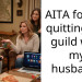 AITA for not quitting the guild with my husband?