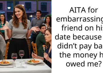 AITA for embarra*sing a friend on his date because he didn’t pay back the money he owed me?
