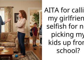 Redditors Drag Man To Filth For Expecting His Live-In Girlfriend To Leave Her Job Interview And Go Pick Up His Kids From School