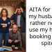 AITA for telling my husband I’d rather nobody use my holiday booking out of spite?