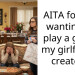 AITA for not wanting to play a game my girlfriend created?