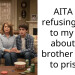AITA for refusing to lie to my son about my brother going to prison?