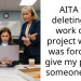 AITA for deleting my work on a project when i was forced to give my part to someone else?