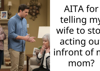 AITA for telling my wife to stop acting out infront of my mom?