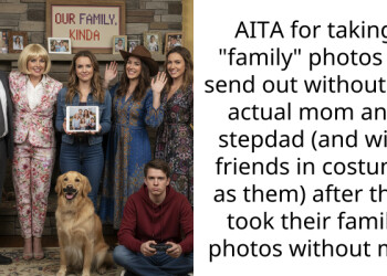 AITA for taking “family” photos to send out without my actual mom and stepdad (and with friends in costume as them) after they took their family photos without me?