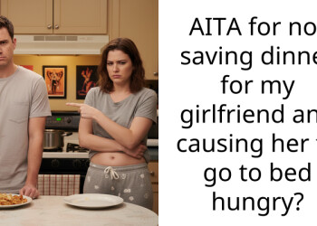AITA for not saving dinner for my girlfriend and causing her to go to bed hungry?