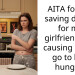 AITA for not saving dinner for my girlfriend and causing her to go to bed hungry?