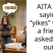 AITA for saying “yikes” when a friend asked me out.