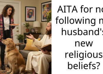 AITA for not following my husband’s new religious beliefs?