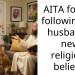 AITA for not following my husband’s new religious beliefs?