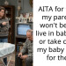 16-Year-Old Teen Tells Parents She Will Not Give Up Her Free Time To Babysit Their Surprise Baby Even After They Tried To Manipulate And Guilt Her