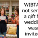 WIBTA for not sending a gift for a wedding I wasn’t invited to