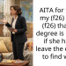 AITA for telling my (f26) friend (f26) that her degree is useless if she has to leave the country to find work?