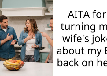 AITA for turning my wife’s joke about my ED back on her?
