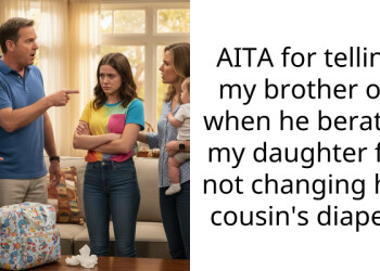 Woman Tells Brother Off When He Berated Her Daughter For Not Changing Her Cousin’s Diaper, Gets Thrown Out Of The Apartment They Were Living In For Free