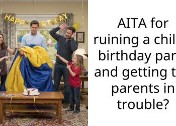 AITA for ruining a child’s birthday party and getting the parents in trouble?