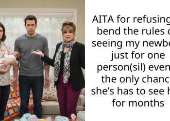 AITA for refusing to bend the rules on seeing my newborn just for one person(sil) even it the only chance she’s has to see him for months
