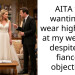 AITA for wanting to wear high heels at my wedding despite my fiance’s objection?
