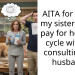 AITA for giving my sister 13k to pay for her I.V.F cycle without consulting my husband?