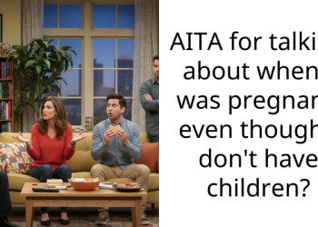 AITA for talking about when I was pregnant, even though I don’t have children?