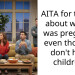 AITA for talking about when I was pregnant, even though I don’t have children?