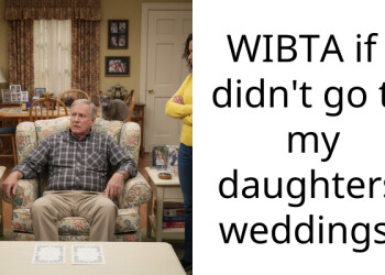 WIBTA if I didn’t go to my daughters’ weddings?