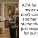 AITA for telling my ex wife I don’t care if she and her family starve that I am just responsible for our sons?