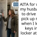 AITA for waking my husband up to drive me to pick up my car when I left my keys in my locker at work?
