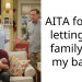 AITA for not letting my family see my baby?
