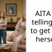 AITA for telling her to get over herself?