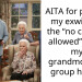 AITA for putting my exwife on the “no contact allowed” list at my grandmothers group home?